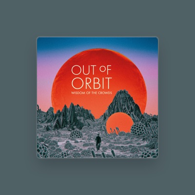 Ouve Out of Orbit, vê vídeos de música, lê a biografia, vê as datas da digressão e muito mais!