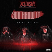 You Know It (feat. Quanny 4tb) - Single - Xcllusive