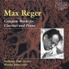 Reger: Complete Works for Clarinet & Piano