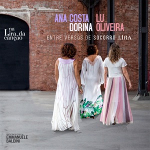 Na Lira da Canção - Ana Costa, Dorina e Lu Oliveira Entre Versos de Socorro Lira