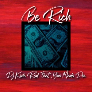 Be Rich (feat. Yae Made Doc)