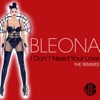 I Don't Need Your Love (The Remixes) - EP
