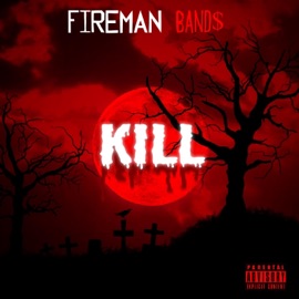 Kill Fireman Band$