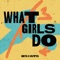 Keys N Krates - What Girls Do