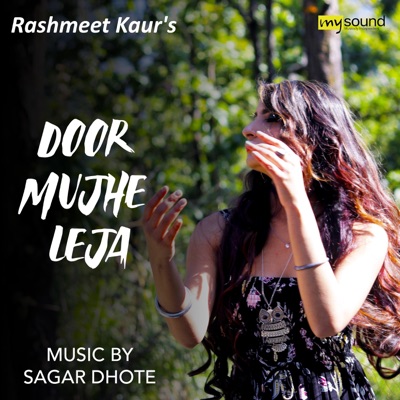 Door Mujhe Leja (feat. Rashmeet Kaur) - Single