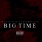 Big Time (feat. Parkway Dee) - Mike Hustle lyrics