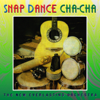 Snap Dance Cha-Cha - The New Everlasting Orchestra