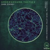Underground Tacticz - Dark Energy