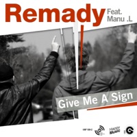 Remady & Manu. L - Give Me A Sign