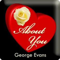 About You - George Evans About You - George Evans
