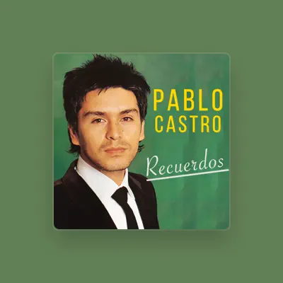 Listen to Pablo Castro, watch music videos, read bio, see tour dates & more!