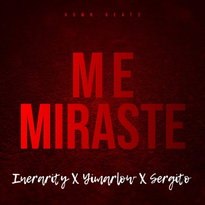 Me Miraste (feat. Inerarity, Yimarlow & Sergito) - Single
