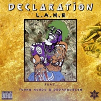 Declaration (feat. Young Mondo & DeDaProblem) - Single - L.A.M.E