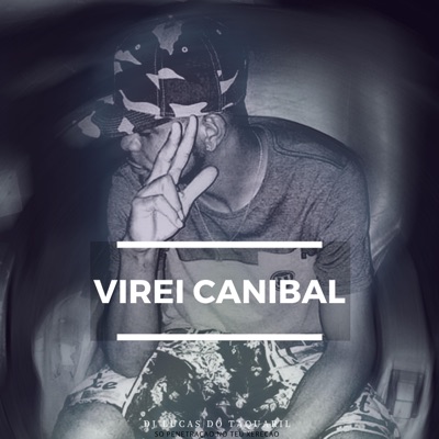 Dj Lucas Do Taquaril - Virei Canibal