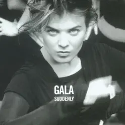 Suddenly - Single - Gala Suddenly - Single - Gala