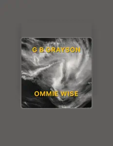 G. B. Graysonを聴いたり、ミュージックビデオを鑑賞したり、経歴やツアー日程などを確認したりしましょう！