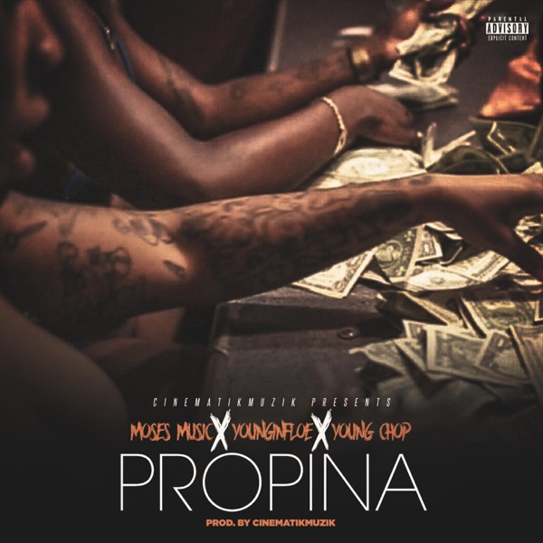 Propina (feat. Youngin' Floe & Young Chop) - Single - Moses Music