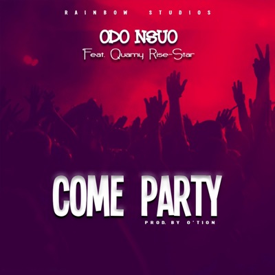 Come Party (feat. Quamy Rise-Star) - Single