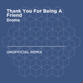 Thank You For Being a Friend (Andrew Gold) [Droma Unofficial Remix] artwork