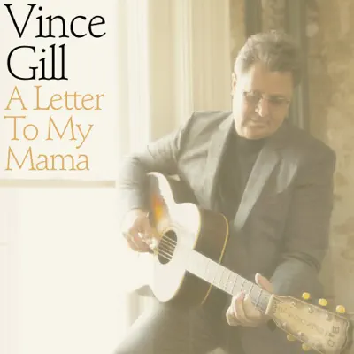 A Letter to My Mama - Single - Vince Gill