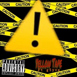 Yellow Tape (feat. G5yve) Finattic Ez