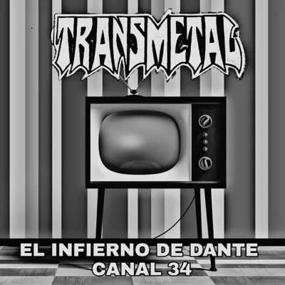 El Infierno De Dante Canal 34 (En Vivo) - Single - Transmetal