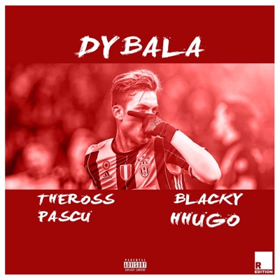 Dybala (feat. Blacky, Pascu & Hhugo) - Single