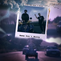 Mama Don't Worry - Single - SUHA The Kidd & KYLOR