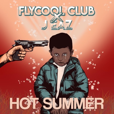 Hot Summer (feat. J Eaz) - Single