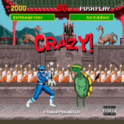 Crazy (feat. Sir Eddie C) - Single