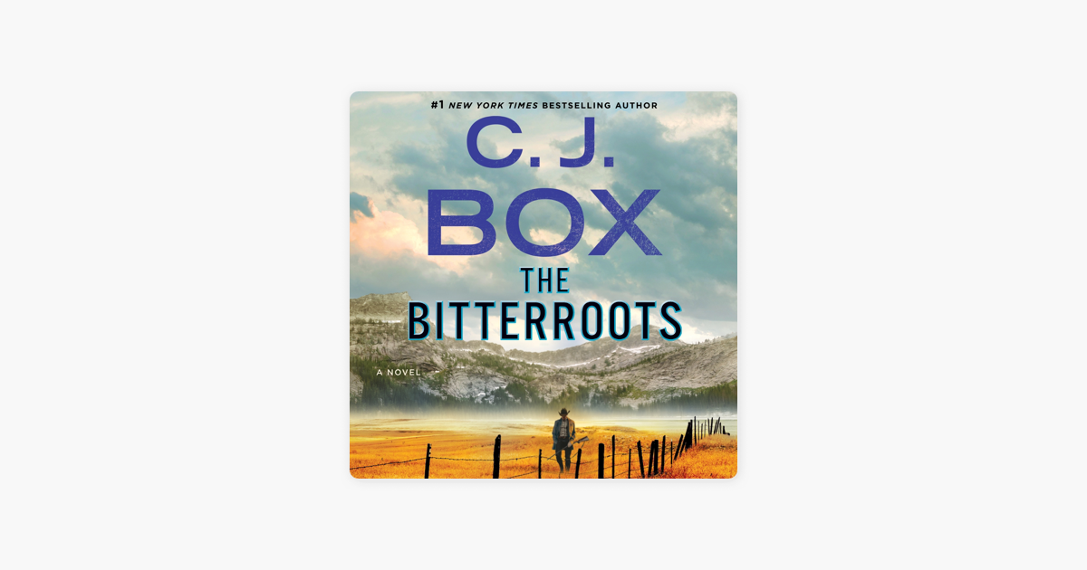 The Bitterroots - C.J. Box The Bitterroots - C.J. Box