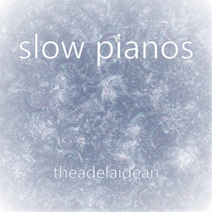 Slow Pianos