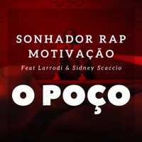 O Poço (feat. Larrodi & Sidney Scaccio) - Single - SonhadorRapMotivação