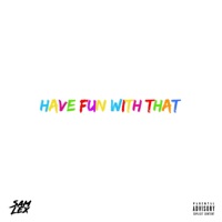 Have Fun With That - Single - SAM LEX