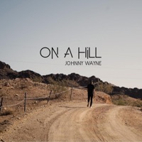 On a Hill - Single - Johnny Wayne