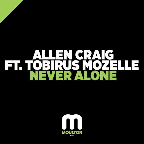 Never Alone (feat. Tobirus Mozelle) - Single