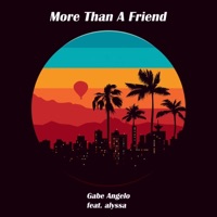 More Than a Friend (feat. alyssa) - Single - Gabe Angelo