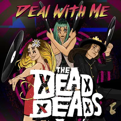 Deal with Me - Single - The Dead Deads