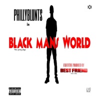 Black Mans World - EP - Phillyblunts
