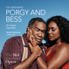 The Gershwins' Porgy and Bess (Live) - Eric Owens, Angel Blue, Frederick Ballentine, Alfred Walker, Latonia Moore, Golda Schultz, Ryan Speedo Green, Denyce Graves, David Robertson, The Metropolitan Opera Orchestra & The Metropolitan Opera Chorus