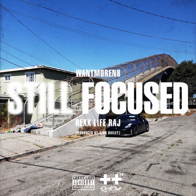 Still Focused (feat. Rexx Life Raj) - Single