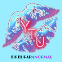 Y TU - Single - Dk el Paranormal