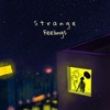 Strange Feelings - Single