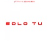 Solo Tu - Single