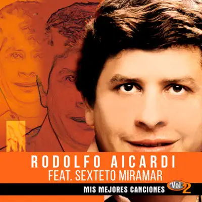 Mis Mejores Canciones (Vol. 2) - Rodolfo Aicardi