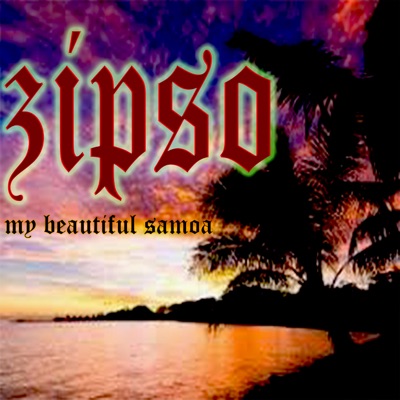 Song - My Beautiful Samoa (feat. Mr Tee) - Zipso