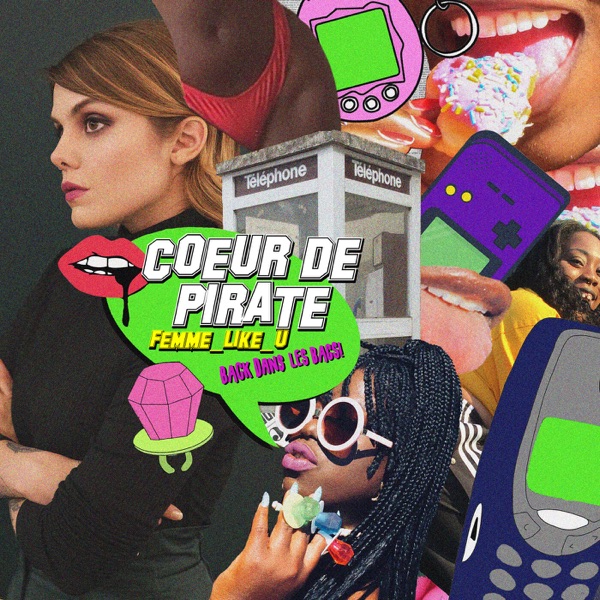 Femme Like U: Back dans les bacs! - Single - Cœur de pirate