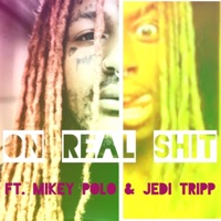 On Real Shit (feat. Mikey Polo & Jedi Tripp) - Single - 30swagg