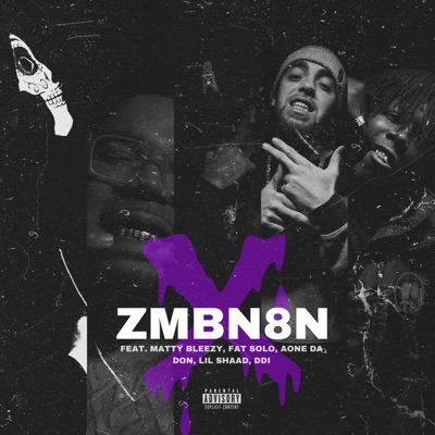 X (feat. Matty Bleezy, Fat Solo, Aone Da Don, Lil Shaad & DDI) - Single