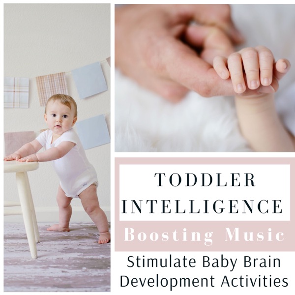 Toddler Intelligence Boosting Music - Stimulate Baby Brain Development Activities